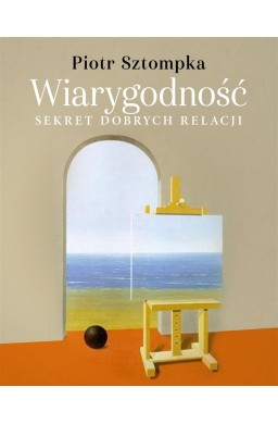 Wiarygodność. Sekret dobrych relacji