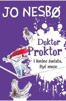 Doktor Proktor i koniec świata. Być może