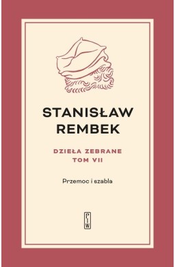 Dzieła zebrane T.7 Przemoc i szabla