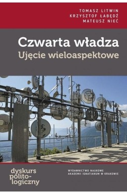 Czwarta władza Ujęcie wieloaspektowe