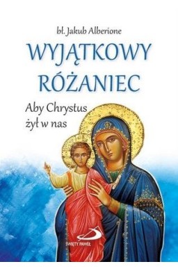 Wyjątkowy Różaniec