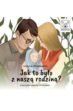 Jak to było z naszą rodziną?