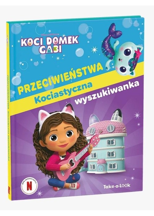 Koci Domek Gabi. Przeciwieństwa. Kociastyczna...