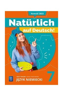 Język niemiecki SP 7 Naturlich auf Deutsch! ćw.