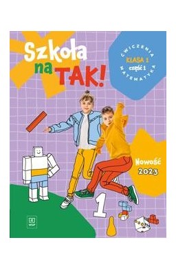 Matematyka SP 1 Szkoła na tak. ćw. cz.1 2023