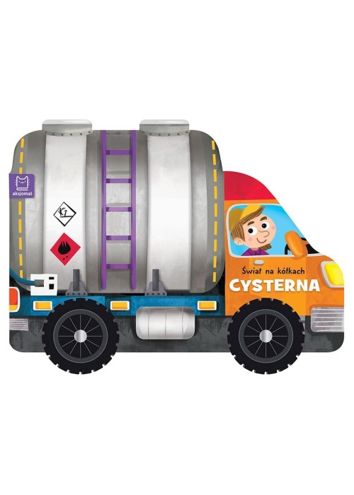 Świat na kółkach. Cysterna