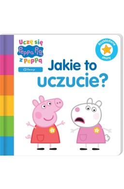 Uczę się z Peppą. Peppa Pig. Jakie to uczucie?