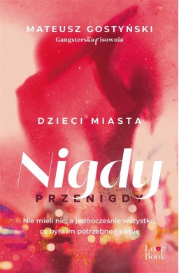 Dzieci miasta. Nigdy przenigdy