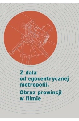 Z dala od egocentrycznej metropolii