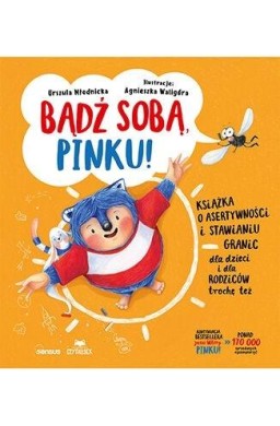 Bądź sobą, Pinku! Książka o asertywności..