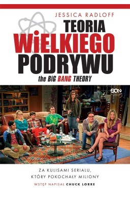 Teoria Wielkiego Podrywu. Za kulisami serialu...
