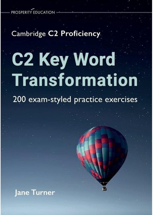 C2 Key Word Transformation: 200 exam-styled