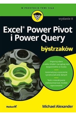 Excel Power Pivot i Power Query dla bystrzaków w.2