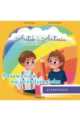 Antek i Antosia. Tydzień przed.... Pasowaniem..