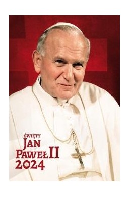 Kalendarz 2024 Ścienny Święty Jan Paweł II