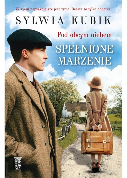 Pod obcym niebem. Spełnione marzenie