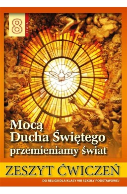 Religia SP 8 ćw. Mocą Ducha Świętego...