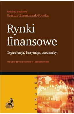 Rynki finansowe. Organizacja instytucje uczestnicy