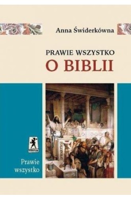 Prawie wszystko o Biblii