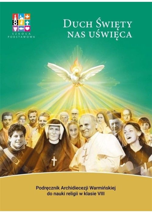 Katechizm SP 8 Duch Święty nas uświęca Katechizm SP 8 Duch Święty nas uświęca