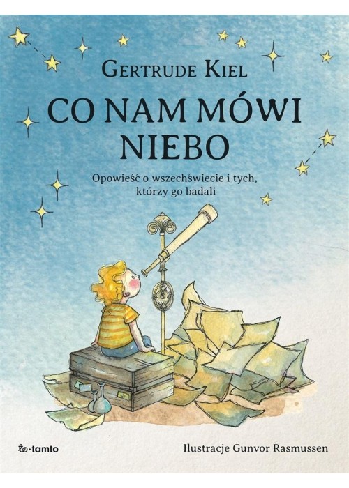 Co nam mówi niebo. Opowieść o wszechświecie..