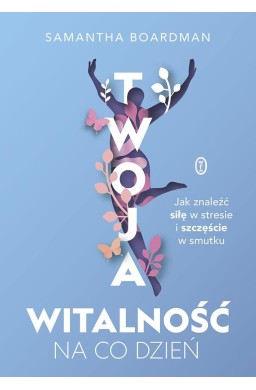 Twoja witalność na co dzień