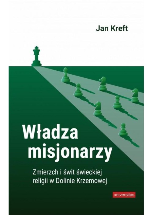 Władza misjonarzy. Zmierzch i świt świeckiej..