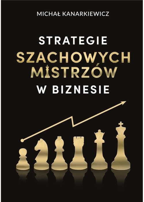 Strategie Szachowych Mistrzów w biznesie w.2