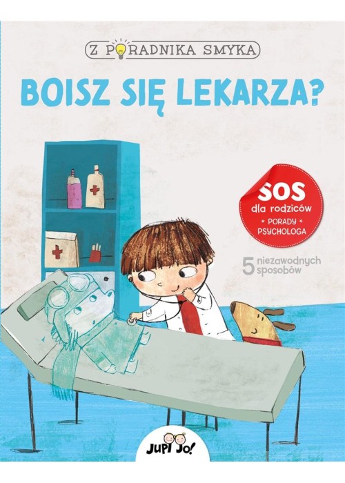 Z poradnika smyka. Boisz się lekarza?