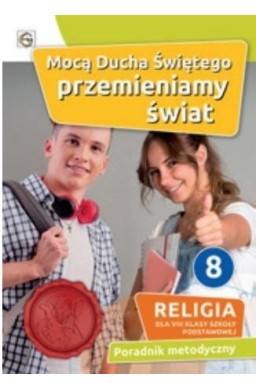 Poradnik metodyczny SP 8 Mocą Ducha Świętego...