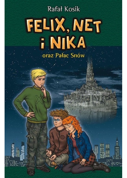 Felix, Net i Nika oraz Pałac Snów T.3