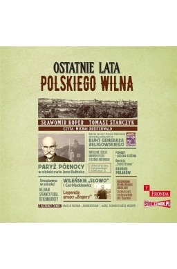 Ostatnie lata polskiego Wilna audiobook