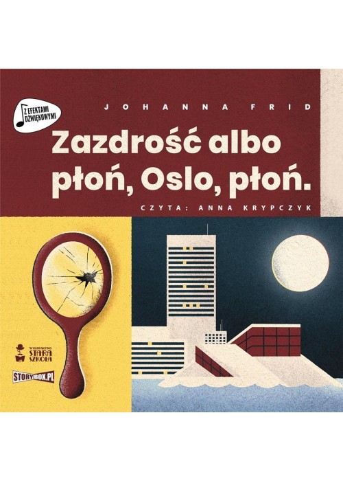 Zazdrość albo płoń, Oslo, płoń audiobook