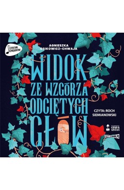 Widok ze wzgórza odciętych głów audiobook