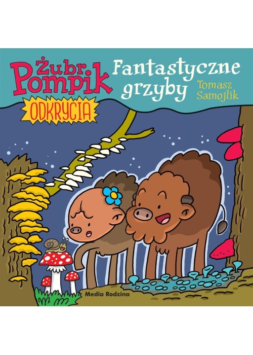 Żubr Pompik. Okrycia T.8 Fantastyczne grzyby