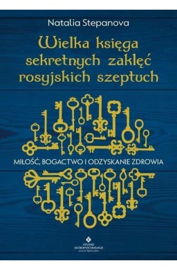 Wielka księga sekretnych zaklęć rosyjskich..