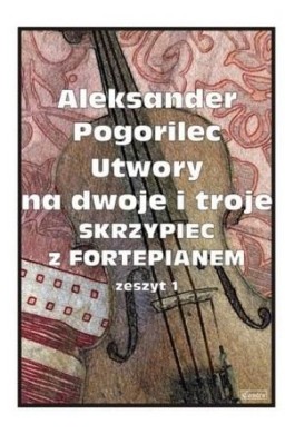 Utwory na dwoje i troje skrzypiec... z.1