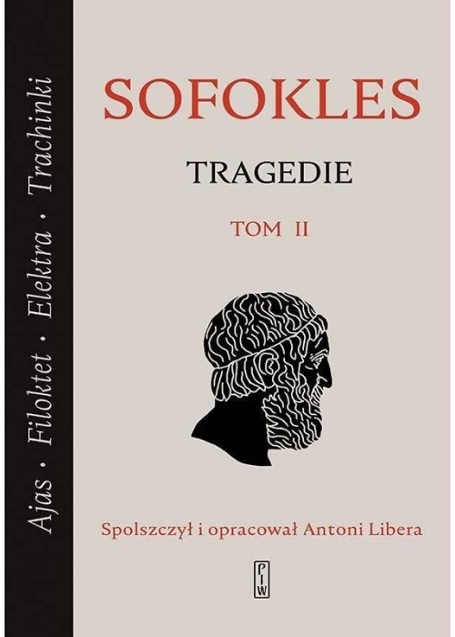 Tragedie T.2 Ajas, Filoktet, Elektra, Trachinki