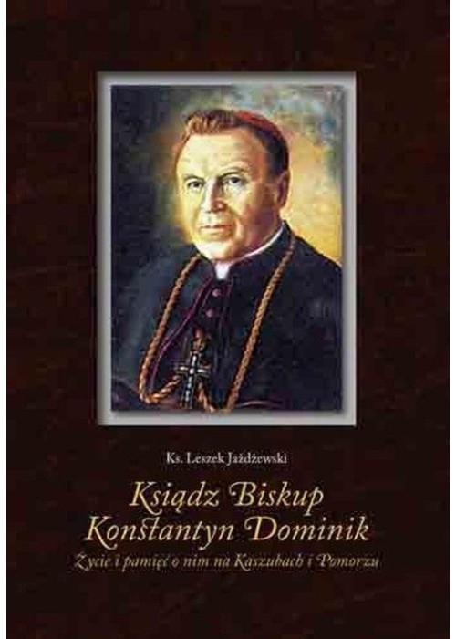 Ksiądz Biskup Konstantyn Dominik