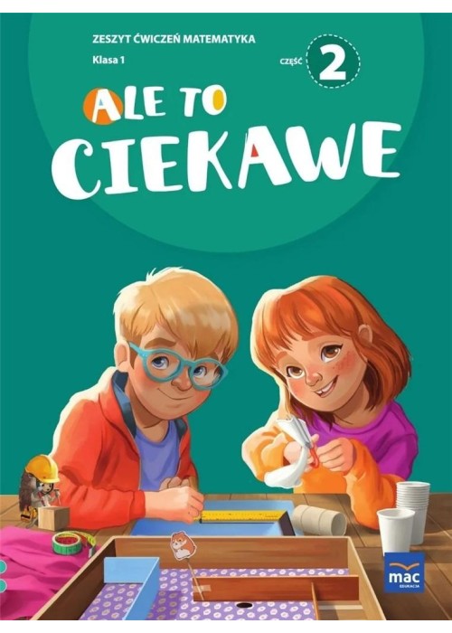Ale to ciekawe SP1 ćw Matematyka cz.2 + zakładka