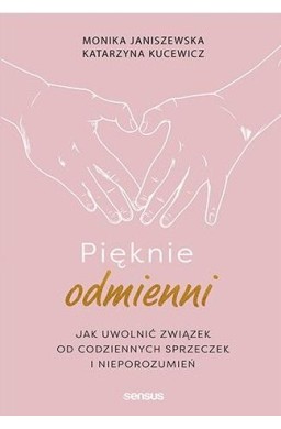 Pięknie odmienni. Jak uwolnić związek od...