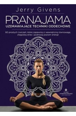 Pranajama Uzdrawiające techniki oddechowe
