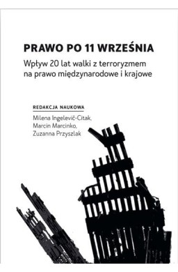 Prawo po 11 września. Wpływ 20 lat walki...