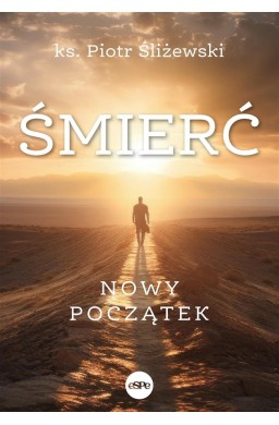 Śmierć. Nowy początek