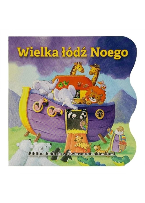 Wielka łódź Noego. Biblijna historia