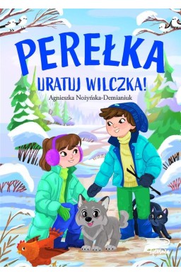 Perełka. Uratuj wilczka!