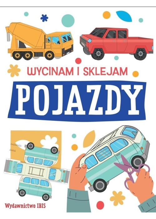 Wycinam i sklejam. Pojazdy