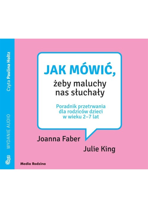 Jak mówić, żeby maluchy nas słuchały. Audiobook