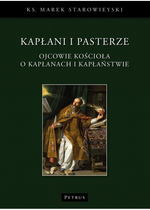 Kapłani i pasterze. Ojcowie kościoła o kapłanach..