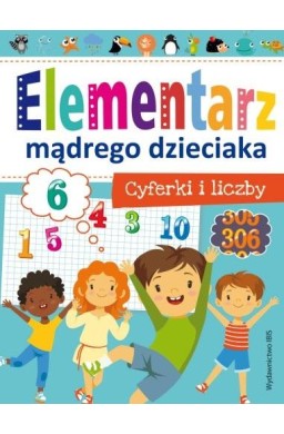 Elementarz mądrego dzieciaka. Cyferki i liczby